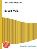 Donald Wolfit di Jesse Russell, Ronald Cohn edito da Book On Demand Ltd.