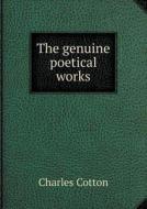 The Genuine Poetical Works di Charles Cotton edito da Book On Demand Ltd.