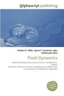 Fluid Dynamics di Frederic P Miller, Agnes F Vandome, John McBrewster edito da Alphascript Publishing