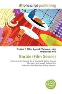 Barbie (film Series) di #Miller,  Frederic P. Vandome,  Agnes F. Mcbrewster,  John edito da Vdm Publishing House
