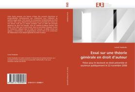 Essai sur une théorie générale en droit d'auteur di Suhail Haddadin edito da Editions universitaires europeennes EUE