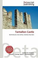 Tantallon Castle edito da Betascript Publishing