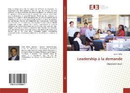 Leadership à la demande di Keith Miller edito da Editions universitaires europeennes EUE
