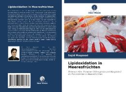 Lipidoxidation in Meeresfrüchten di Sajid Maqsood edito da Verlag Unser Wissen