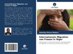 Internationale Migration von Frauen in Niger di Hamidou Manou Nabara edito da Verlag Unser Wissen