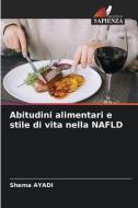 Abitudini alimentari e stile di vita nella NAFLD di Shema Ayadi edito da Edizioni Sapienza