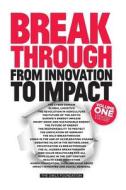 Breakthrough: From Innovation to Impact di Henk Van Den Breemen (Ch )., Douglas Murray, Benjamin Bilski edito da Owls Foundation