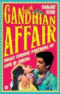 A Gandhian Affair di Sanjay Suri edito da Harpercollins India