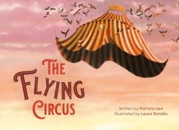 The Flying Circus di Patrizia Levi edito da Clavis