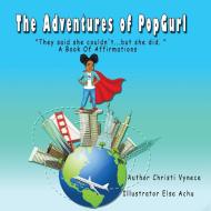 The Adventures Of Pop Gurl di Anderson Christi Anderson edito da Christi Vynece LLC