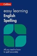 Easy Learning English Spelling di Collins Dictionaries edito da HarperCollins Publishers