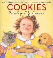 Cookies: Bite-Size Life Lessons di Amy Krouse Rosenthal edito da HARPERCOLLINS