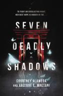 Seven Deadly Shadows di Courtney Alameda, Valynne E. Maetani edito da HARPERCOLLINS