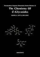 The Chemistry of C-Glycosides di D. E. Levy, Levy, Lilly Ed. Tang edito da PERGAMON PR