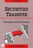 Securities Transfer: Principles and Procedures di Martin Torosian edito da New York Institute of Finance