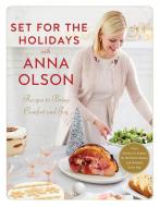 Set For The Holidays With Anna Olson di Anna Olson edito da Penguin Putnam Inc