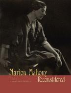 Marion Mahony Reconsidered di David Van Zanten edito da UNIV OF CHICAGO PR