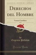 Derechos del Hombre, Vol. 2: Version Castellana (Classic Reprint) di Eugenio Pelletan edito da Forgotten Books