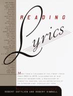 Reading Lyrics di Robert Gottlieb, Robert Kimball edito da Random House Usa Inc