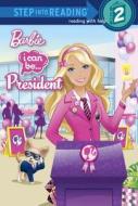 I Can Be President (Barbie) di Christy Webster edito da Random House Books for Young Readers
