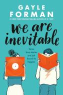 We Are Inevitable di Gayle Forman edito da VIKING BOOKS FOR YOUNG READERS