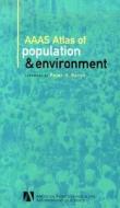 AAAS Atlas of Population and Environment di Paul Harris, Fred Pearce, Association For the Advancemen American edito da University of California Press