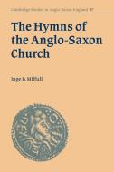 The Hymns of the Anglo-Saxon Church di Inge B. Milfull edito da Cambridge University Press
