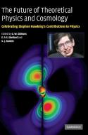 The Future of Theoretical Physics and Cosmology edito da Cambridge University Press
