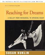 Reaching for Dreams di Susan Kuklin edito da iUniverse