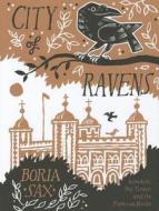 City Of Ravens di Boria Sax edito da Duckworth Overlook