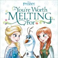 You're Worth Melting for (Disney Frozen) di Megan Roth edito da RANDOM HOUSE DISNEY