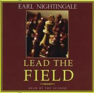 Lead the Field di Earl Nightingale edito da Simon & Schuster Audio/Nightingale-Conant