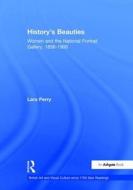 History's Beauties di Lara Perry edito da Routledge