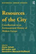 Resources Of The City di Bill Luckin edito da Taylor & Francis Ltd