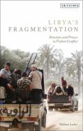 Libyas Fragmentation di WOLFRAM LACHER edito da Bloomsbury Academic