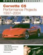 Corvette C5 Performance Projects di Richard Newton edito da Motorbooks International