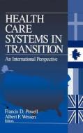 Health Care Systems in Transition: An International Perspective di Albert F. Wesssen edito da SAGE PUBN