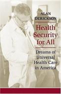 Health Security for All di Alan Derickson edito da Johns Hopkins University Press
