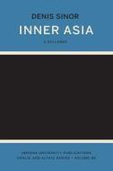 Inner Asia di Denis Sinor edito da Indiana University Press (IPS)