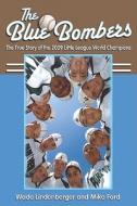 Blue Bombers di Wade Lindenberger edito da Pro Management Press