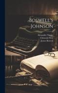 Boswell's Johnson di James Boswell, Alexander Napier, Chiswick Press edito da LEGARE STREET PR