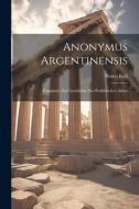 Anonymus Argentinensis: Fragmente zur Geschichte des Perikleischen Athen di Bruno Keil edito da LEGARE STREET PR