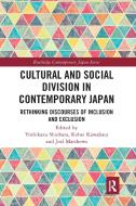 Cultural And Social Division In Contemporary Japan edito da Taylor & Francis Ltd