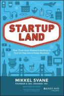 Startupland di Mikkel Svane, Carlye Adler edito da John Wiley & Sons Inc