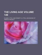 The Living Age Volume 149 di Eliakim Littell edito da Rarebooksclub.com