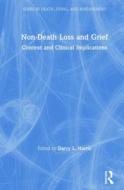 Non-death Loss And Grief edito da Taylor & Francis Ltd