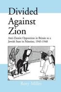 Divided Against Zion di Rory Miller edito da Routledge