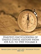 Harper's Encyclop Dia Of United States H di Benson John Lossing, Woodrow Wilson edito da Nabu Press