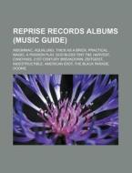 Reprise Records albums (Music Guide) di Source Wikipedia edito da Books LLC, Reference Series