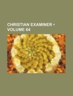 Christian Examiner (volume 64) di Books Group edito da General Books Llc
